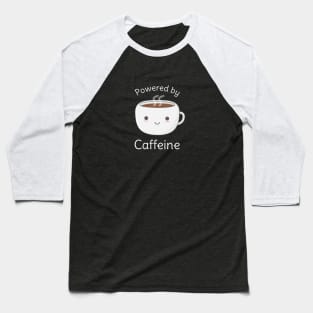 Funny Powered By Caffeine Coffee T-Shirt Baseball T-Shirt